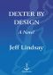 [Dexter 04] • Dexter by Design · Dexter Morgan (4)